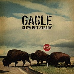 ＧＡＧＬＥ「ＳＬＯＷ　ＢＵＴ　ＳＴＥＡＤＹ」