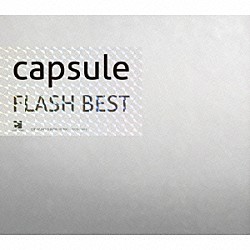 ｃａｐｓｕｌｅ「ＦＬＡＳＨ　ＢＥＳＴ」