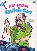 ＲＩＰ　ＳＬＹＭＥ「 Ｑｕｉｃｋ　Ｃｕｔ」