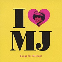 （オムニバス）「 Ｉ□ＭＪ　Ｓｏｎｇｓ　Ｆｏｒ　Ｍｉｃｈａｅｌ」