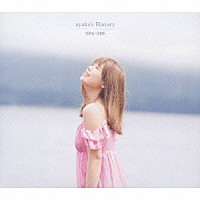 絢香「 ａｙａｋａ’ｓ　Ｈｉｓｔｏｒｙ　２００６－２００９」