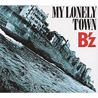 Ｂ’ｚ「 ＭＹ　ＬＯＮＥＬＹ　ＴＯＷＮ」