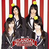 ＳＣＡＮＤＡＬ「 ベスト★スキャンダル」