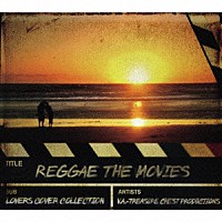 （オムニバス）「 ＲＥＧＧＡＥ　ＴＨＥ　ＭＯＶＩＥＳ　－Ｌｏｖｅｒｓ　Ｃｏｖｅｒ　Ｃｏｌｌｅｃｔｉｏｎ－」