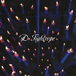 Ｄ「Ｔｉｇｈｔｒｏｐｅ」