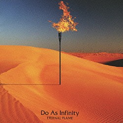 Ｄｏ　Ａｓ　Ｉｎｆｉｎｉｔｙ「ＥＴＥＲＮＡＬ　ＦＬＡＭＥ」