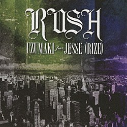 ＵＺＵＭＡＫＩ　ｆｅａｔ．ＪＥＳＳＥ（ＲＩＺＥ）「ＲＵＳＨ」