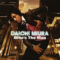 三浦大知「Ｗｈｏ’ｓ　Ｔｈｅ　Ｍａｎ」