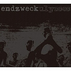 ｅｎｄｚｗｅｃｋ「ｕｌｙｓｓｅｓ」