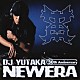 ＤＪ　ＹＵＴＡＫＡ「ＮＥＷＥＲＡ　３０ｔｈ　Ａｎｎｉｖｅｒｓａｒｙ」