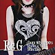 （オムニバス） ＬＩＮＤＢＥＲＧ ＰＥＲＳＯＮＺ ＫＩＸ－Ｓ ヤプーズ 山根麻衣 白井貴子 山下久美子「Ｒ＆Ｇ　～ｆｒｏｍ　８０’ｓ　ｔｏ　９０’ｓ　“Ｒｏｃｋ”＆“Ｇｉｒｌ”　Ｓｅｌｅｃｔｉｏｎ」