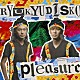 ＲＹＵＫＹＵＤＩＳＫＯ「ｐｌｅａｓｕｒｅ」