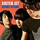 ＳＩＳＴＥＲ　ＪＥＴ「ＪＥＴＢＯＹ　ＪＥＴＧＩＲＬ」