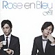 Ｆｌａｔ　Ｔｈｒｅｅ「Ｒｏｓｅ　ｅｎ　Ｂｌｅｕ」