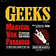 ＧＥＥＫＳ「ＭＡＧＩＣＡＬ　ＶＯＸ　ＰＡＲＡＮＯＩＡ」