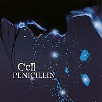 ＰＥＮＩＣＩＬＬＩＮ「 Ｃｅｌｌ」