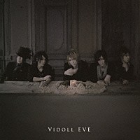 ＶＩＤＯＬＬ「 ＥＶＥ」