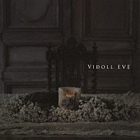 ＶＩＤＯＬＬ「 ＥＶＥ」