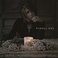 ＶＩＤＯＬＬ「 ＥＶＥ」