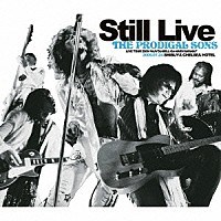 ＴＨＥ　ＰＲＯＤＩＧＡＬ　ＳＯＮＳ「 Ｓｔｉｌｌ　Ｌｉｖｅ」