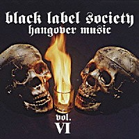 ブラック・レーベル・ソサイアティ「 ＨＡＮＧＯＶＥＲ　ＭＵＳＩＣ　ＶＯＬ．Ⅵ」