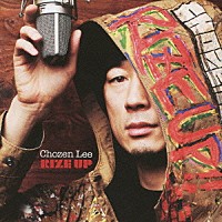 Ｃｈｏｚｅｎ　Ｌｅｅ「 ＲＩＺＥ　ＵＰ」