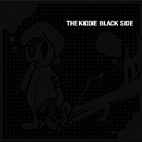 ＴＨＥ　ＫＩＤＤＩＥ「 ＢＬＡＣＫ　ＳＩＤＥ」