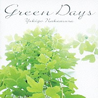 中村幸代「 Ｇｒｅｅｎ　Ｄａｙｓ」