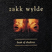 ザック・ワイルド「 Ｂｏｏｋ　Ｏｆ　Ｓｈａｄｏｗｓ」