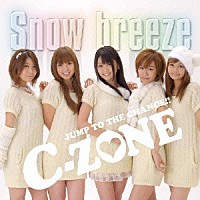 Ｃ－ＺＯＮＥ「 Ｓｎｏｗ　ｂｒｅｅｚｅ」