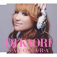 ＤＪ　ＫＡＯＲＩ「 Ｓ・Ａ・Ｙ・Ｏ・Ｎ・Ａ・Ｒ・Ａ」