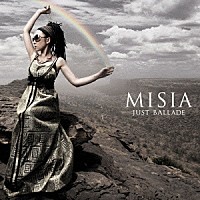 ＭＩＳＩＡ「 ＪＵＳＴ　ＢＡＬＬＡＤＥ」