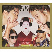 ＴＥＲＩＹＡＫＩＢＯＹＺ「 ＤＥＬＩＣＩＯＵＳ　ＪＡＰＡＮＥＳＥ」