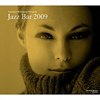 （オムニバス）「 ＪＡＺＺ　ＢＡＲ　２００９」