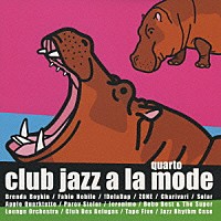 （オムニバス）「 ｃｌｕｂ　ｊａｚｚ　ａ　ｌａ　ｍｏｄｅ　ｑｕａｒｔｏ」