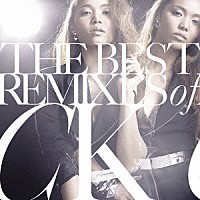 Ｃｒｙｓｔａｌ　Ｋａｙ「 ＴＨＥ　ＢＥＳＴ　ＲＥＭＩＸＥＳ　ｏｆ　ＣＫ」