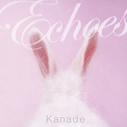 Ｋａｎａｄｅ「響　ｅｃｈｏｅｓ」