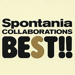 Ｓｐｏｎｔａｎｉａ「コラボレーションズ　ＢＥＳＴ」