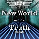 ｗ－ｉｎｄｓ．「Ｎｅｗ　Ｗｏｒｌｄ／Ｔｒｕｔｈ～最後の真実～」