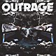 ＯＵＴＲＡＧＥ「アウトレイジ」