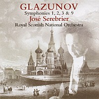 ホセ・セレブリエール「 グラズノフ：交響曲第１、２、３、９番」