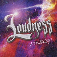 ＬＯＵＤＮＥＳＳ「 ＬＩＶＥ　ＬＯＵＤＥＳＴ　ＡＴ　ＴＨＥ　ＢＵＤＯＫＡＮ　’９１」