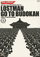 ｔｈｅ　ｐｉｌｌｏｗｓ「 ＬＯＳＴＭＡＮ　ＧＯ　ＴＯ　ＢＵＤＯＫＡＮ　２００９．９，１６　ａｔ　ＮＩＰＰＯＮ　ＢＵＤＯＫＡＮ」