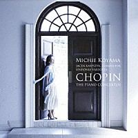 小山実稚恵「 ショパン：ピアノ協奏曲第１番ホ短調＆第２番ヘ短調」