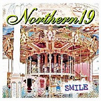 Ｎｏｒｔｈｅｒｎ１９「 ＳＭＩＬＥ」