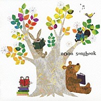 ｎｏｏｎ「 Ｓｏｎｇｂｏｏｋ」