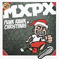 ＭＸＰＸ「 パンク・ロック・クリスマス」