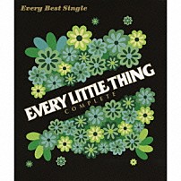 Ｅｖｅｒｙ　Ｌｉｔｔｌｅ　Ｔｈｉｎｇ 「Ｅｖｅｒｙ　Ｂｅｓｔ　Ｓｉｎｇｌｅ　～ＣＯＭＰＬＥＴＥ～」