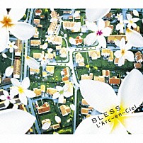 Ｌ’Ａｒｃ－ｅｎ－Ｃｉｅｌ 「ＢＬＥＳＳ」