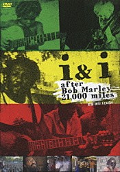 マイカル・ローズ リコ・ロドリゲス イエローマン イザバ「ｉ　＆　ｉ　ａｆｔｅｒ　Ｂｏｂ　Ｍａｒｌｅｙ　２１，０００　ｍｉｌｅｓ」